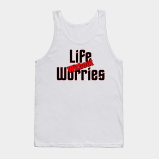 Life without worries Tank Top